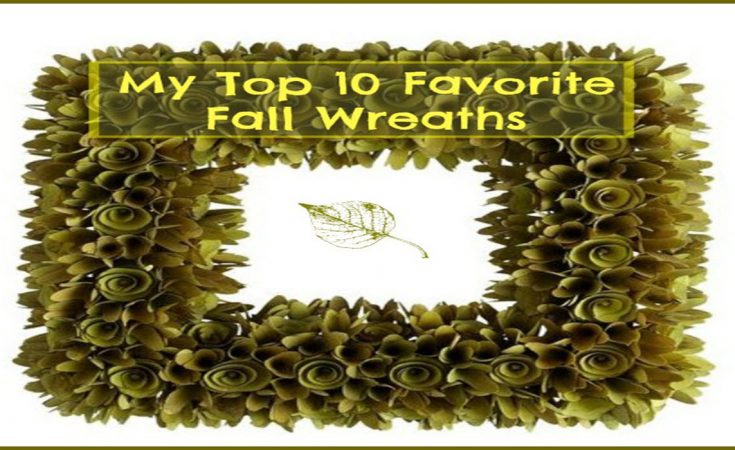 My Top 10 Favorite Fall Wreaths - Sassy Townhouse Living