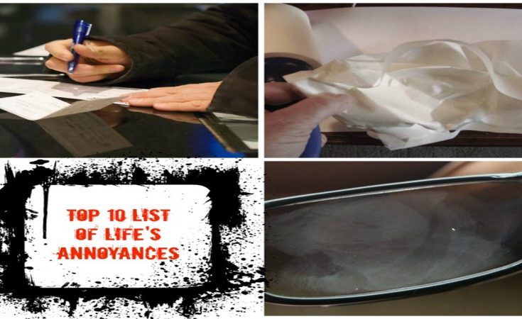 Top 10 List of Life's Annoyances