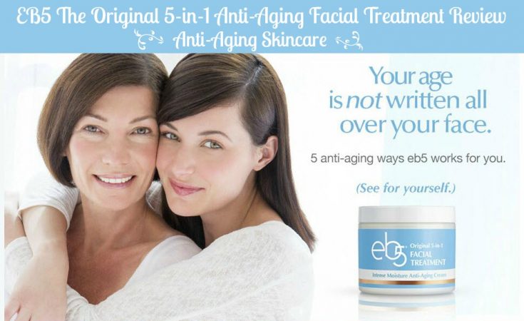EB5 The Original 5-in-1 Anti-Aging Facial Treatment Review