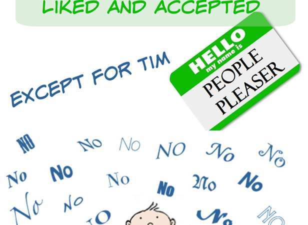 Everyone Wants To Be Liked And Accepted – Except for Tim