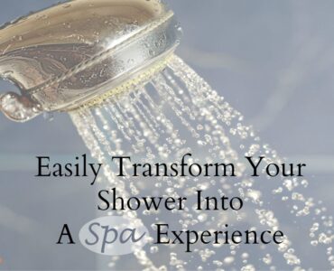 Easily Transform Your Shower Into A Spa Experience - Sassy Townhouse Living