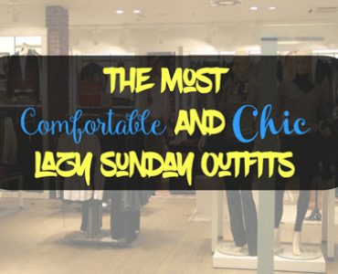 The Most Comfortable And Chic Lazy Sunday Outfits