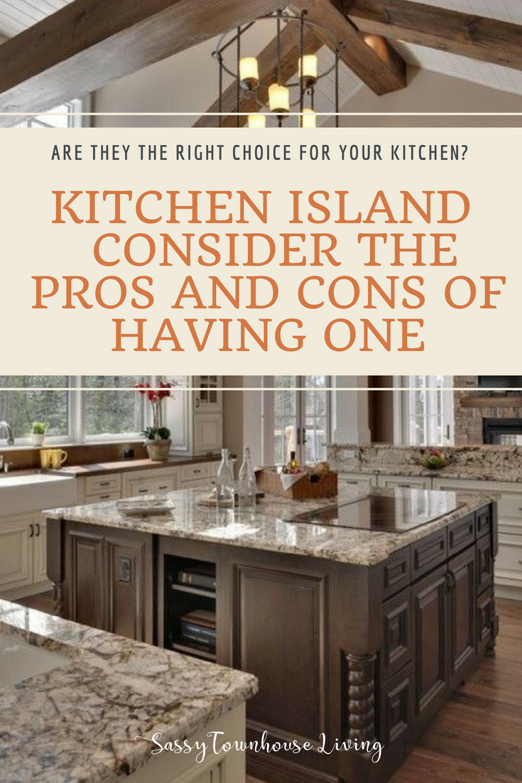 Kitchen Island Consider The Pros And Cons Of Having One