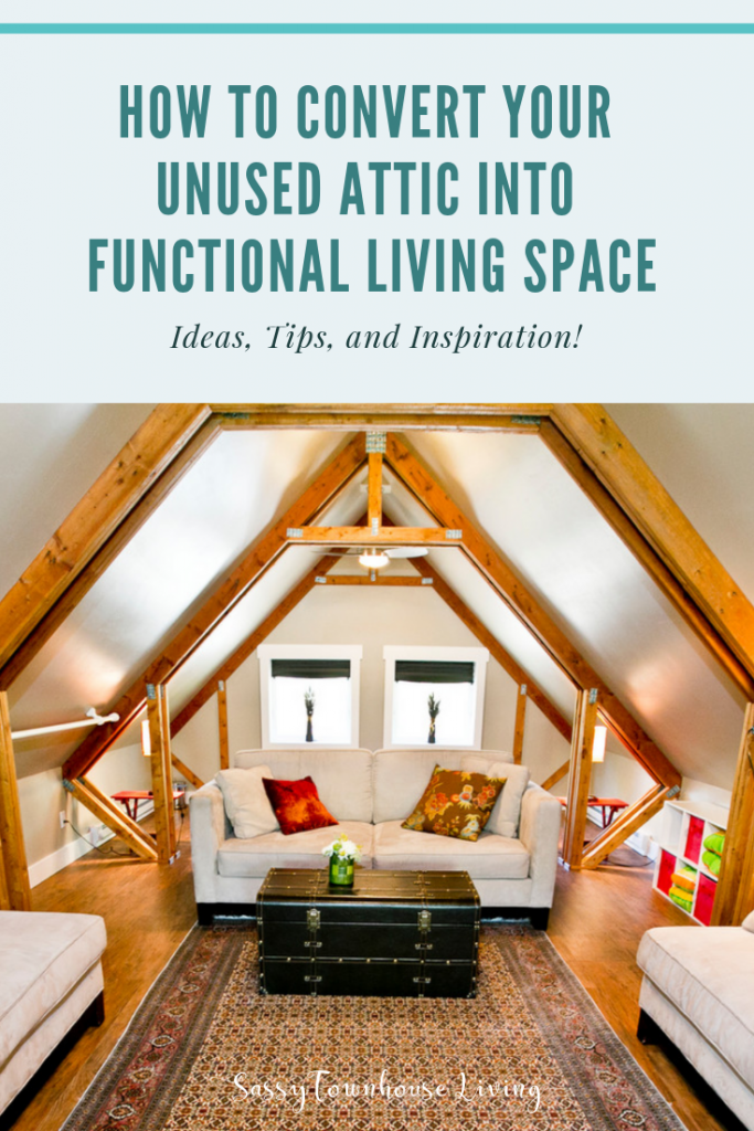 How To Convert Your Unused Attic Into Functional Living Space