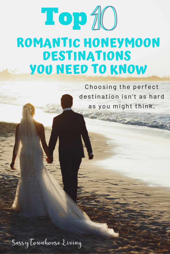 Top 10 Romantic Honeymoon Destinations You Need To Know