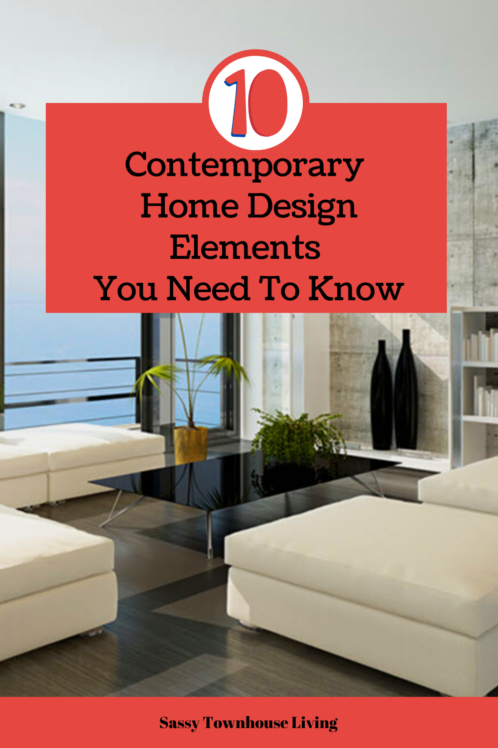 10 Contemporary Home Design Elements You Need To Know