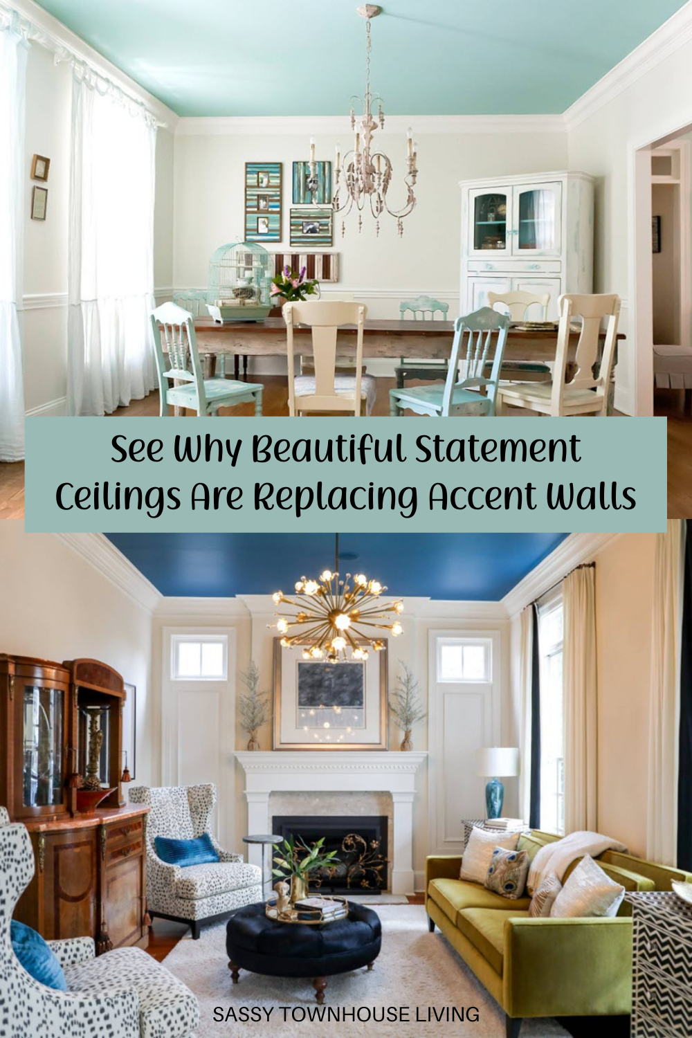 See Why Beautiful Statement Ceilings Are Replacing Accent Walls