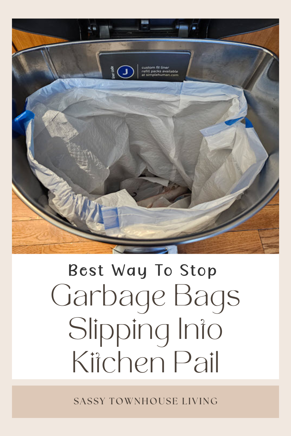 Best Way To Stop Garbage Bags Slipping Into Kitchen Pail