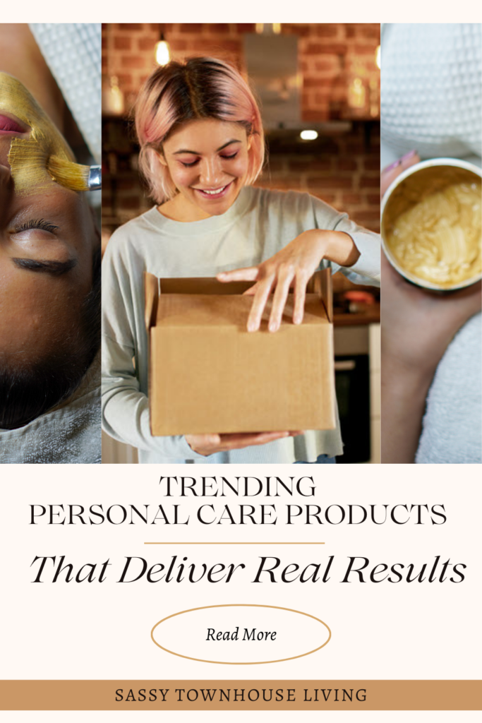 Trending Personal Care Products That Deliver Real Results - Sassy Townhouse Living