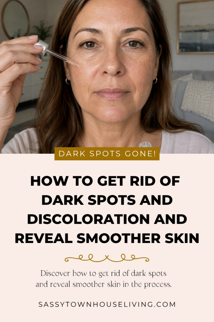 How to Fade Dark Spots and Discoloration and Reveal Smoother Skin - Sassy Townhouse Living.